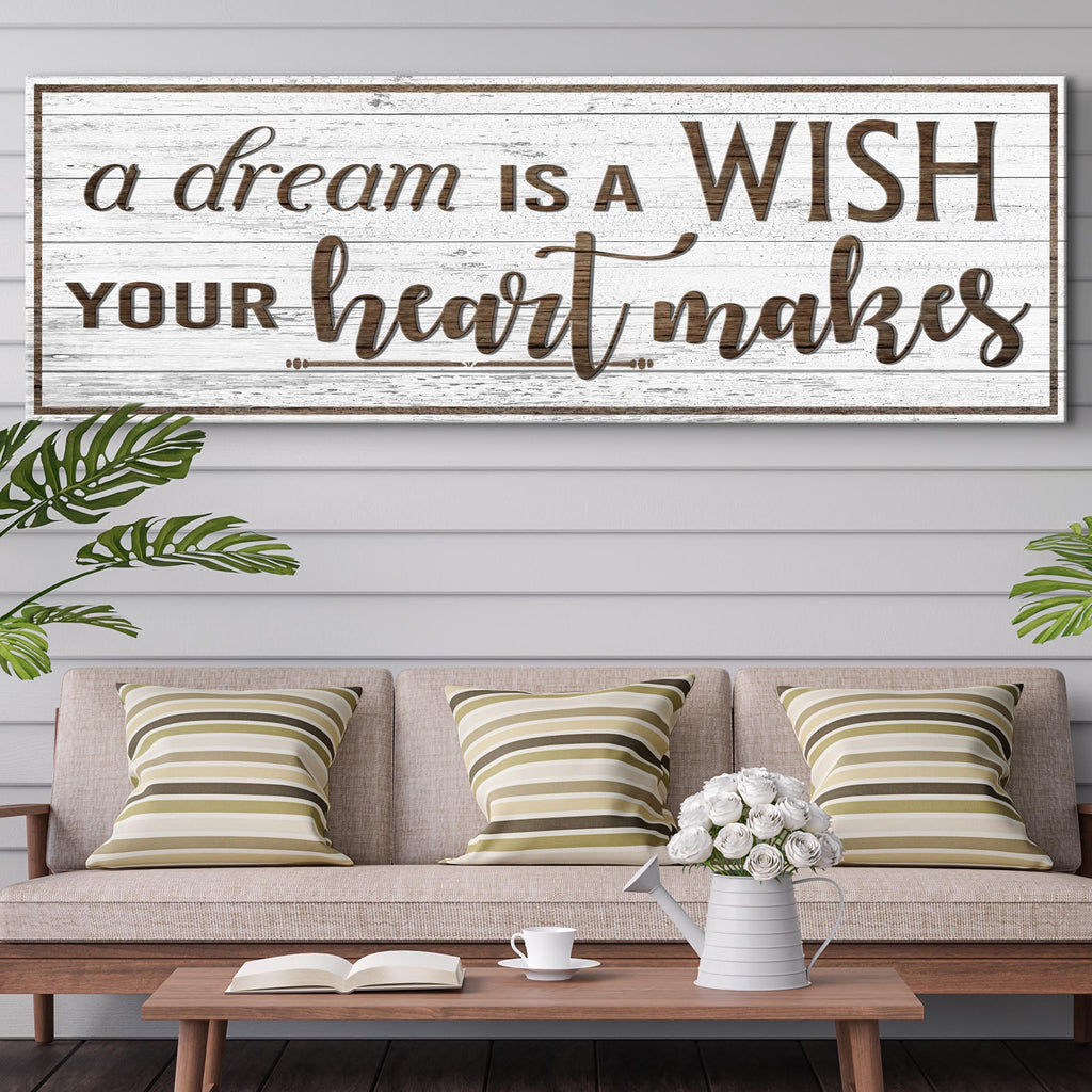 A Dream Is A Wish Your Heart Makes Inspirational Sign